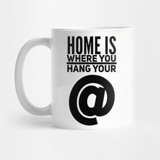 Home is Where You Hang Your @ (at) Mug